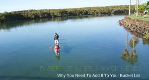 Barefoot In Brunswick Heads