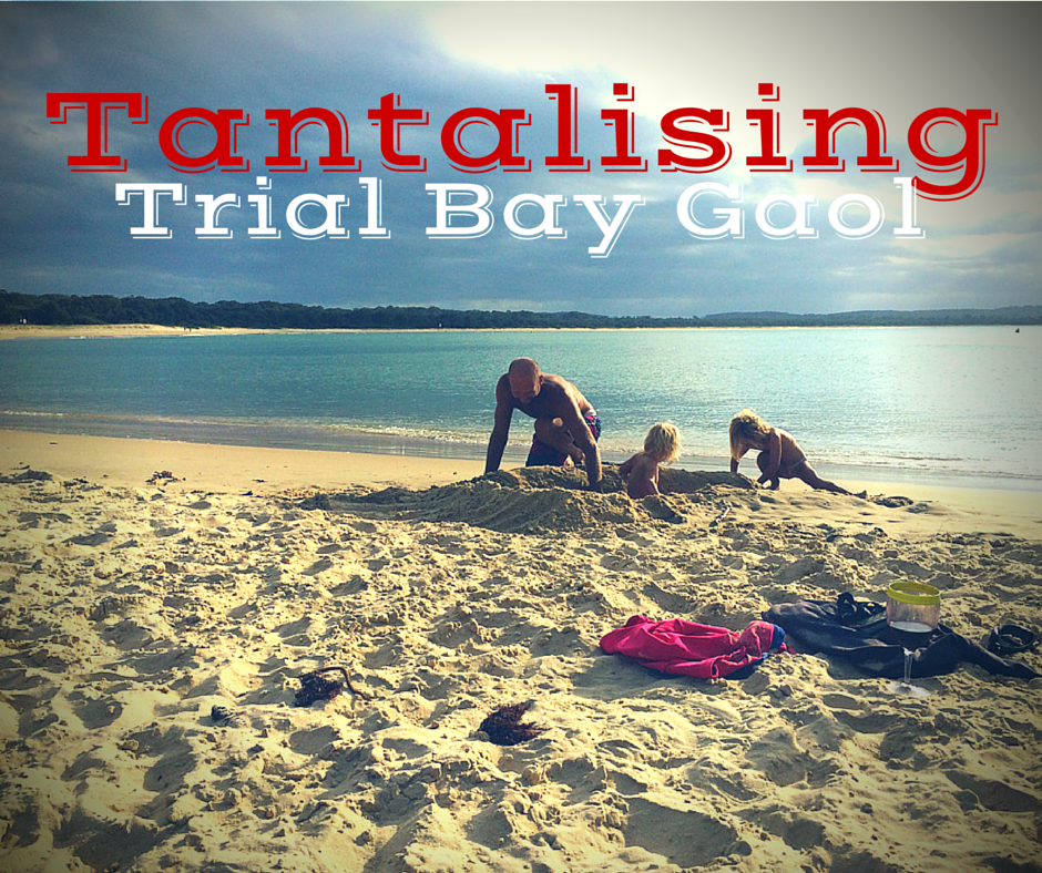 Tantalising Trial Bay Gaol